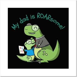 My Dad Is ROARsome! Father's Day Design Posters and Art